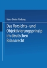 Das Vorsichts- und Objektivierungsprinzip im deutschen Bilanzrecht - eBook