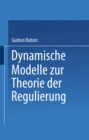Dynamische Modelle zur Theorie der Regulierung - eBook