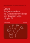 Logo-Programmierkurs fur Commodore 64 Logo und Terrapin Logo (Apple II) : Mit Beispielen fur den Mathematikunterricht - eBook