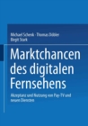 Marktchancen des digitalen Fernsehens : Akzeptanz und Nutzung von Pay-TV und neuen Diensten - eBook