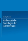 Mathematische Grundlagen der Elektrotechnik - eBook