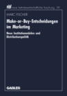 Make-or-Buy-Entscheidungen im Marketing : Neue Institutionenlehre und Distributionspolitik - eBook