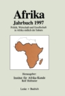 Afrika Jahrbuch 1997 : Politik, Wirtschaft und Gesellschaft in Afrika sudlich der Sahara - eBook
