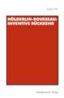 Holderlin-Rousseau: Inventive Ruckkehr - eBook