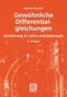 Gewohnliche Differentialgleichungen : Einfuhrung in Lehre und Gebrauch - eBook