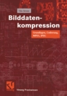 Bilddatenkompression : Grundlagen, Codierung, MPEG, JPEG - eBook