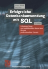 Erfolgreiche Datenbankanwendung mit SQL : Effiziente Wege und zielfuhrendes Know-how fur den professionellen Einsatz - eBook