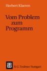 Vom Problem zum Programm : Eine Einfuhrung in die Informatik - eBook