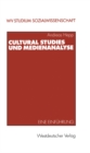 Cultural Studies und Medienanalyse : Eine Einfuhrung - eBook