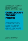Gesellschaft - Technik - Politik : Perspektiven der Technikgesellschaft - eBook