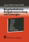 Bauphysikalische Aufgabensammlung mit Losungen - eBook