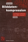 Bilddatenkompression : Grundlagen, Codierung, JPEG, MPEG, Wavelets - eBook