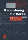 Bauordnung fur Berlin : Kommentar mit Rechtsverordnungen und Ausfuhrungsvorschriften - eBook