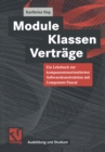 Module, Klassen, Vertrage : Ein Lehrbuch zur komponentenorientierten Softwarekonstruktion mit Component Pascal - eBook