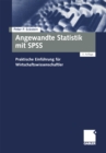 Angewandte Statistik mit SPSS : Praktische Einfuhrung fur Wirtschaftswissenschaftler - eBook