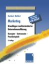 Marketing : Grundlagen marktorientierter Unternehmensfuhrung. Konzepte - Instrumente - Praxisbeispiele. Mit neuer Fallstudie VW Golf - eBook