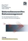 Unternehmensweites Datenmanagement : Von der Datenbankadministration bis zum modernen Informationsmanagement - eBook