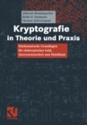 Kryptografie in Theorie und Praxis : Mathematische Grundlagen fur elektronisches Geld, Internetsicherheit und Mobilfunk - eBook