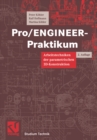 Pro/ENGINEER-Praktikum : Arbeitstechniken der parametrischen 3D-Konstruktion - eBook