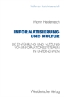 Informatisierung und Kultur : Die Einfuhrung und Nutzung von Informationssystemen in italienischen, franzosischen und westdeutschen Unternehmen - eBook