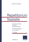 Repetitorium Statistik : Deskriptive Statistik. Stochastik. Induktive Statistik. Mit Klausuraufgaben und Losungen - eBook