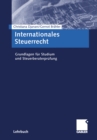Internationales Steuerrecht : Grundlagen fur Studium und Steuerberaterprufung - eBook