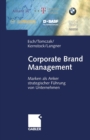 Corporate Brand Management : Marken als Anker strategischer Fuhrung von Unternehmen - eBook