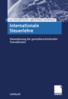 Internationale Steuerlehre : Steuerplanung bei grenzuberschreitenden Transaktionen - eBook