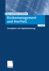 Risikomanagement und KonTraG : Konzeption und Implementierung - eBook