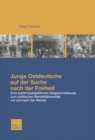 Junge Ostdeutsche auf der Suche nach der Freiheit : Eine Langsschnittstudie zum politischen Mentalitatswandel bei jungen Ostdeutschen vor und nach der Wende - eBook