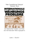 Internationale Wahrungsprobleme : Zur Geschichte, Funktion und Krise des Internationalen Wahrungssystems - eBook