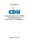 Die CDU : Organisationsstrukturen, Politiken und Funktionsweisen einer Partei im Foderalismus - eBook