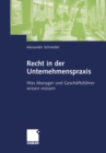 Recht in der Unternehmenspraxis : Was Manager und Geschaftsfuhrer wissen mussen - eBook