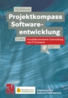 Projektkompass Softwareentwicklung : Geschaftsorientierte Entwicklung von IT-Systemen - eBook