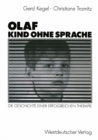 Olaf - Kind ohne Sprache : Die Geschichte einer erfolgreichen Therapie - eBook