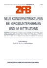 Neue Konzernstrukturen bei Grounternehmen und im Mittelstand - eBook