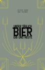 Unser taglich Bier gib uns heute : Das Bierwort fur den Tag - eBook