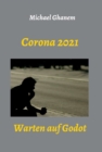 Corona 2021 : Warten auf Godot - eBook