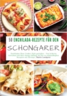 50 Enchilada-Rezepte fur den Schongarer : Enchiladas Slow-Cooker-Style genieen - Von leckeren Gerichten mit Reis-Honig-Fullung, bis hin zu schmackhaften Rezepten mit Shrimps - eBook