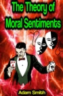 The Theory of Moral Sentiments - eBook