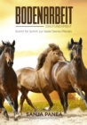Bodenarbeit - Das Fundament : Schritt fur Schritt zur Seele Deines Pferdes - eBook