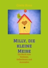 Milly, die kleine Meise      Was eine Meise und ihre Freunde im Fruhling erleben : Ein Buch zum Vorlesen , Selberlesen und Ausmalen - eBook