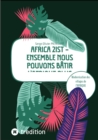AFRICA 21ST - Ensemble nous pouvons batir l'Afrique plus grande : Modernisation des villages de l'AFRIQUE Subsaharienne - eBook