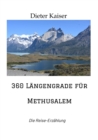 360 Langengrade fur Methusalem : Die Reise-Erzahlung - eBook