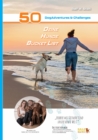 Deine Hunde Bucket List - 50 DogAdventures & Challenges : Aufregende Abenteuer fur Dich und Deinen Vierbeiner - eBook