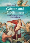 Gotter und Gottinnen : in Mythologie, Kunst und Esoterik - eBook