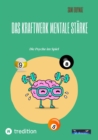 Das Kraftwerk  Mentale Starke : Die Psyche im Spiel - eBook