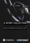 E-Sport Collection (Complete Edition) : Various contributions to electronic sport - eBook