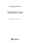 GLASERNE TAGE : GEDICHTE und PROSA - eBook