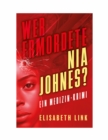 Wer ermordete Nia Johnes? : Ein Medizin Krimi - eBook